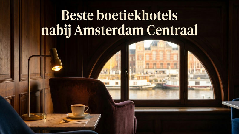 beste boetiekhotels nabij amsterdam centraal